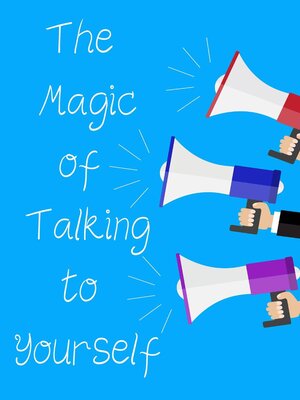 cover image of The Magic of Talking to Yourself